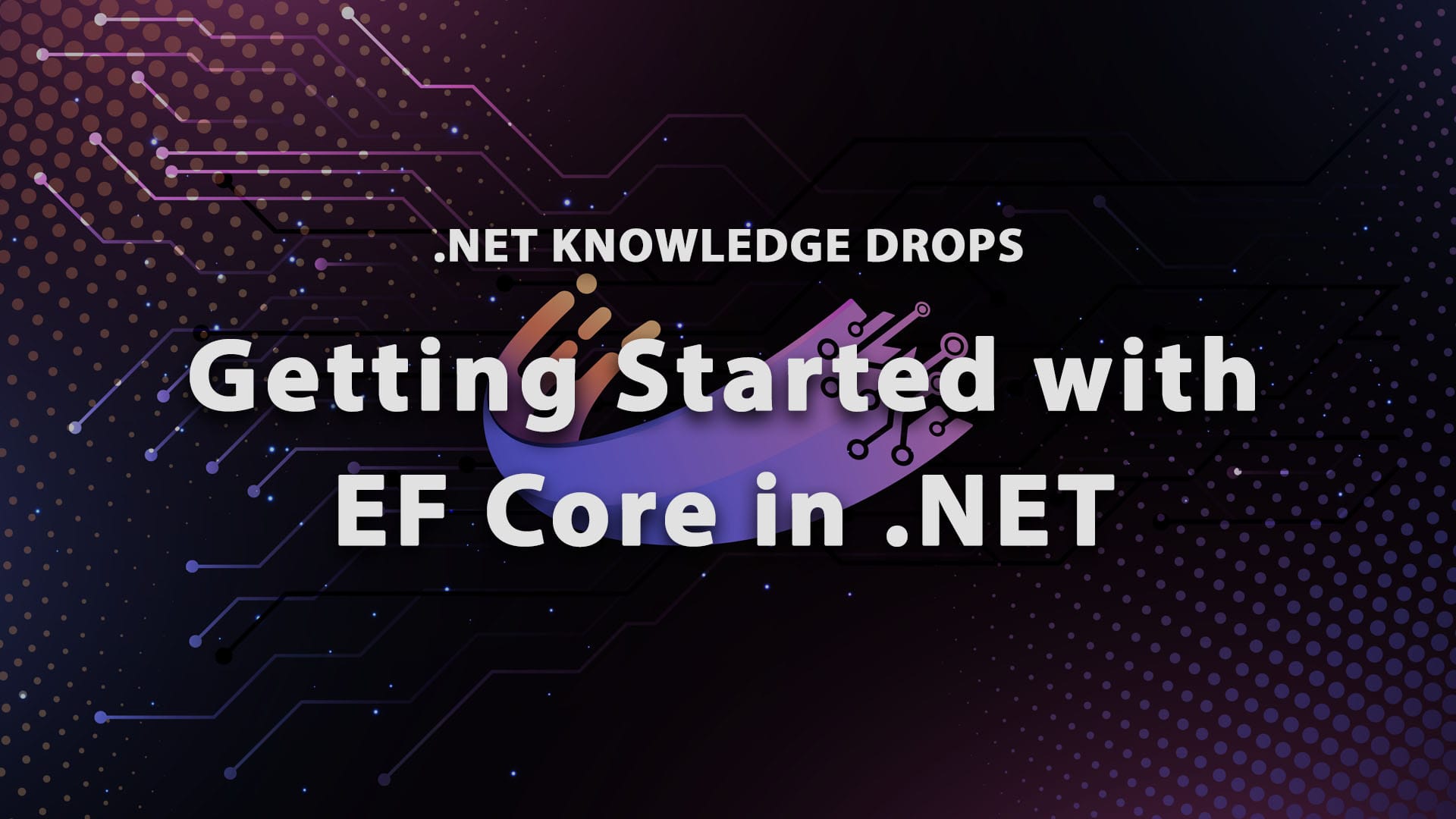 Getting Started with Entity Framework Core (EF Core)